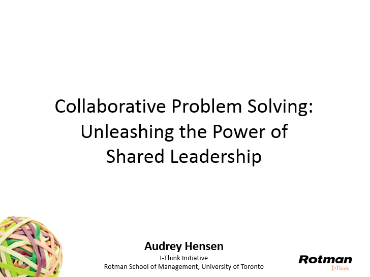Download slides for Collaborative Problem Solving: Unleashing the Power of Shared Leadership.