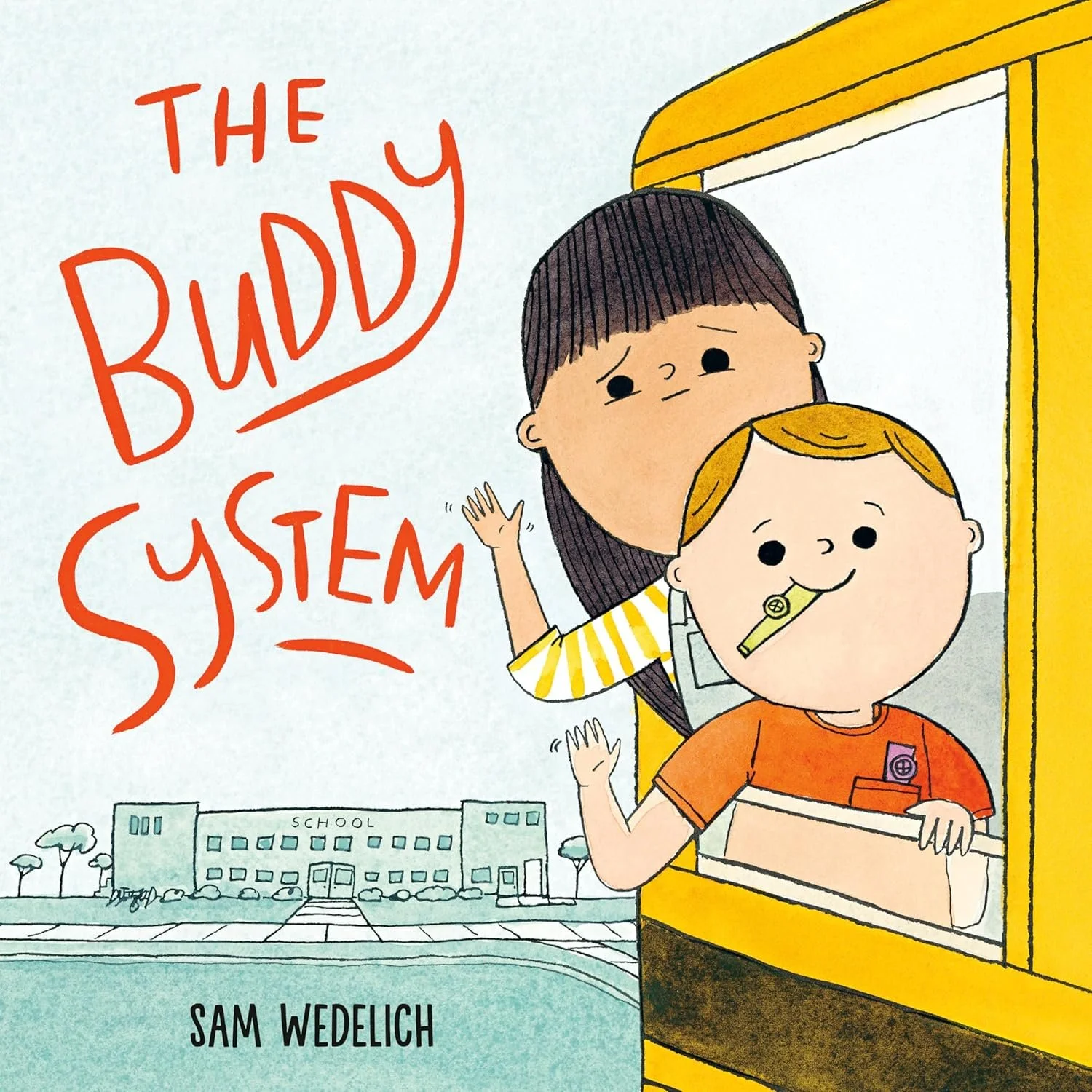 Cover of a children's book titled 'The Buddy System' by Sam Wedelich, showing two children on their way to a class trip, leaning out of a bus window, one with a kazoo in his mouth and the other waving hesitantly.