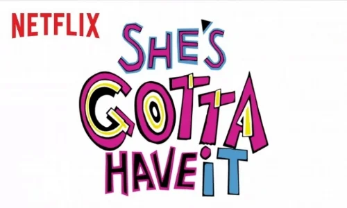 She's gotta have it (2017) Netflix