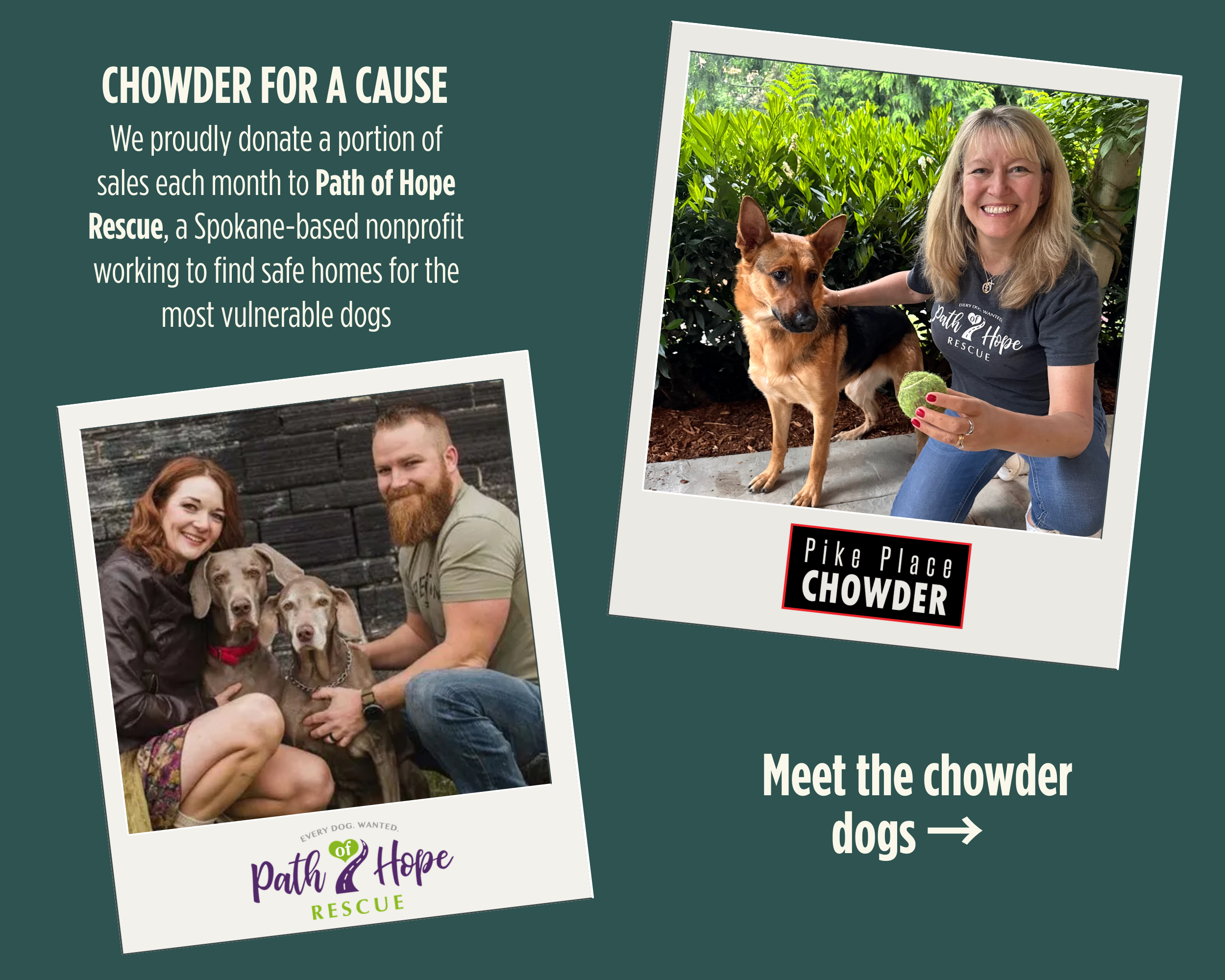 We proudly donate a portion of sales each month to Path of Hope Dog Rescue