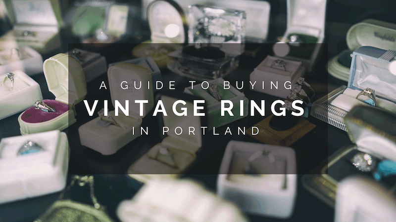 Guide-to-buiyng-vintage-engagement-ring-in-portland.jpg