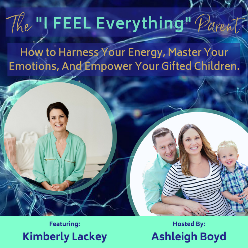 The "I FEEL Everything" Parent Podcast
