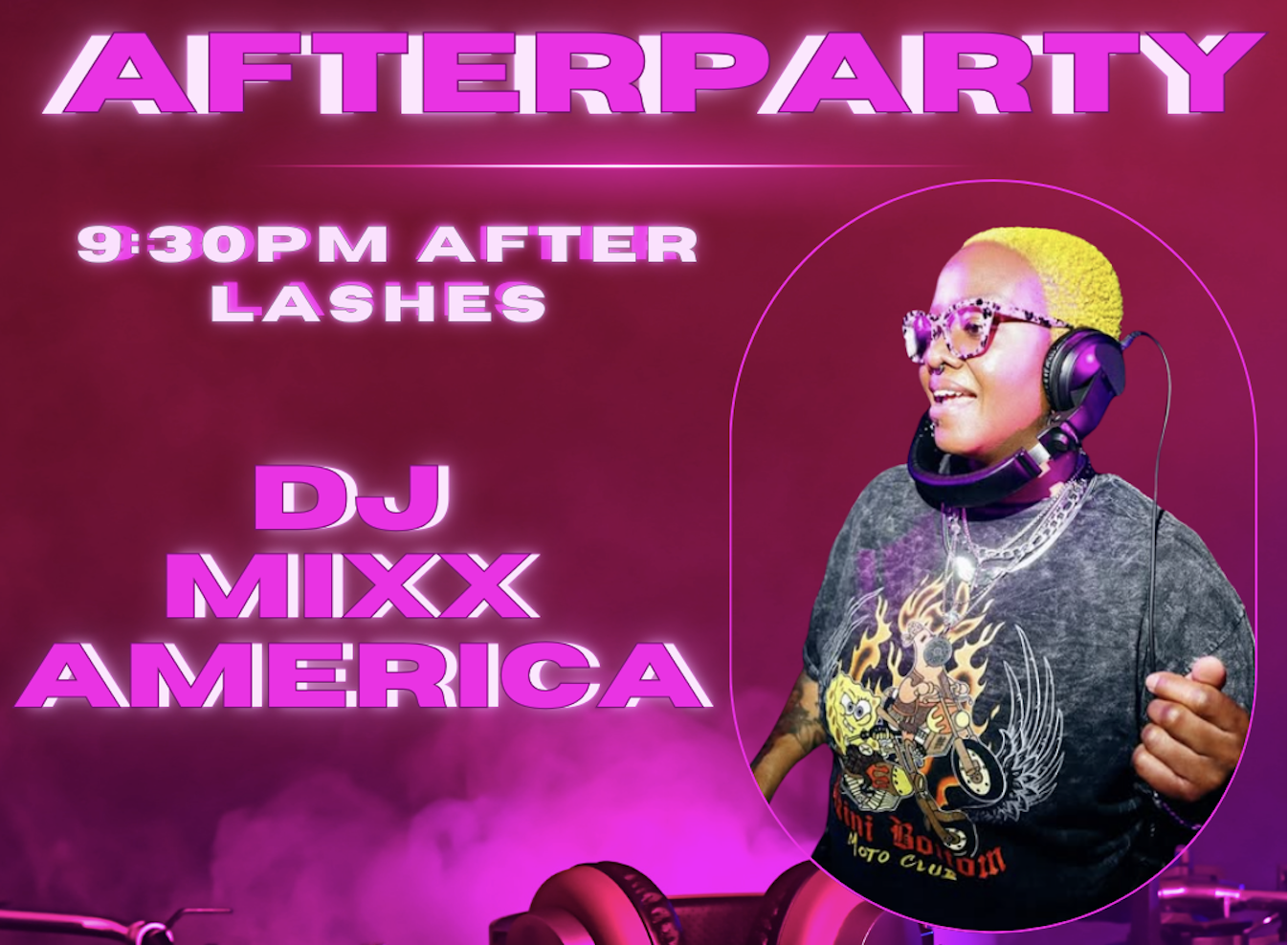 the AFTER PARTY! Every Friday after Lashes