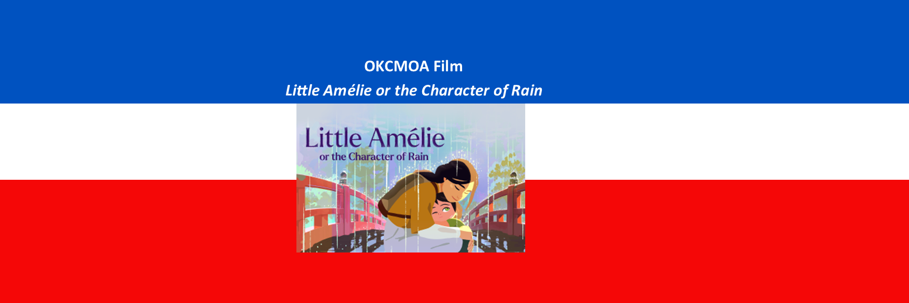 Film at OKCMOA: Little Amélie or the Character of Rain