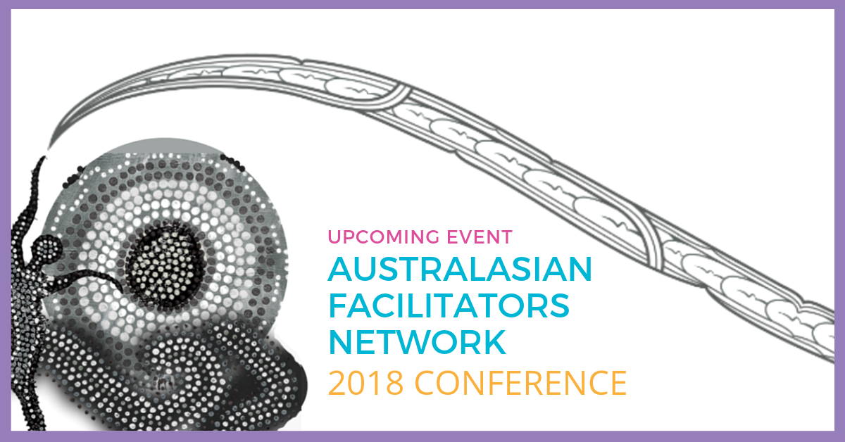 Australasian Facilitators Network Conference 2018