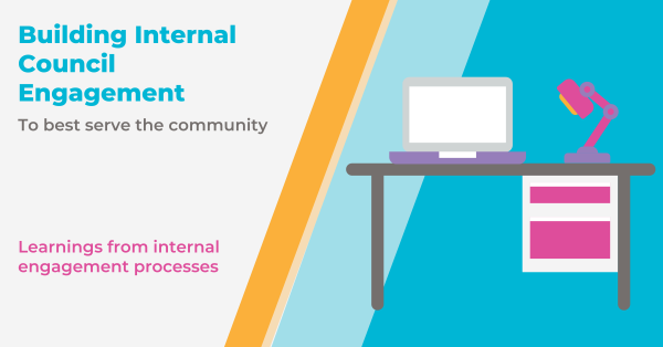 BUILDING INTERNAL COUNCIL ENGAGEMENT TO BEST SERVE THE COMMUNITY