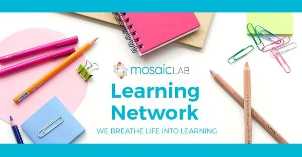 MOSAICLAB LAUNCHES OUR NEW LEARNING NETWORK