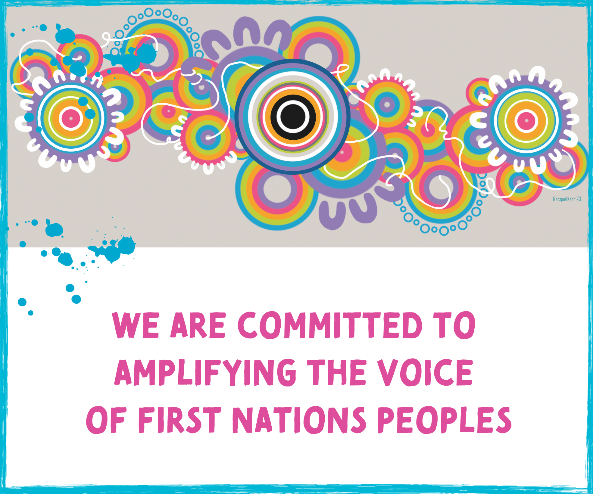 We are committed to amplifying the voice of First Nations people.