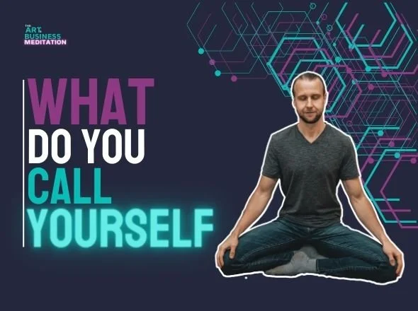 What Do You Call Yourself