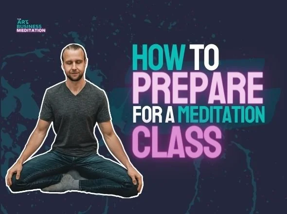 How To Prepare for a Meditation Class