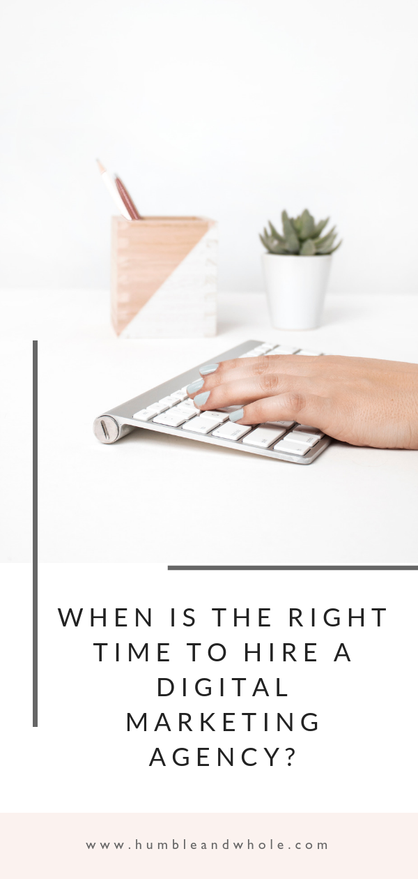 When Is the Right Time to Hire a Digital Marketing Agency.png