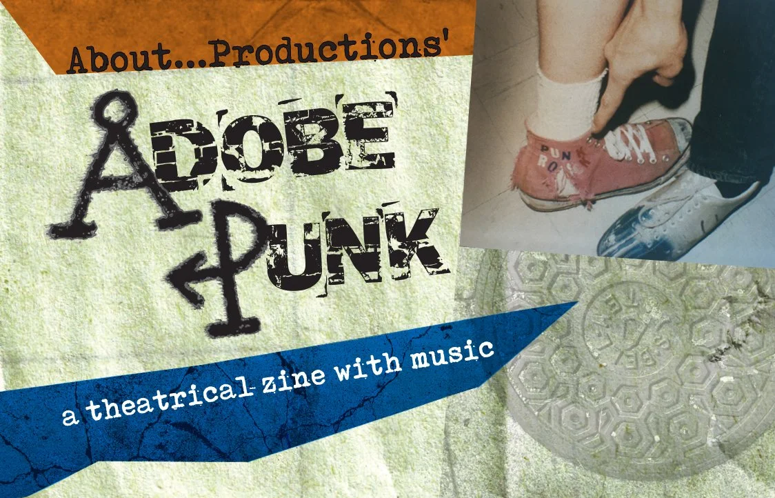 About...Productions presents Adobe Punk