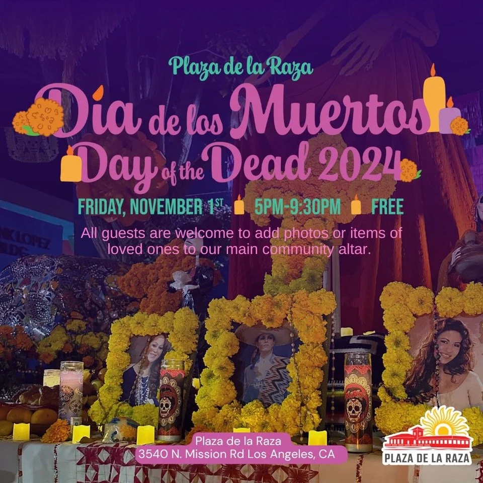 Plaza de la Raza Día de los Muertos ~ Day of the Dead 2024