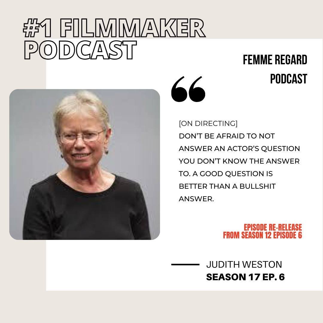 Be sure to listen to FRP S17E6: Rewind: On Directing Actors with Judith Weston  before the next episode drops on Friday!

&ldquo;Don&rsquo;t be afraid to not answer an actor&rsquo;s question you don&rsquo;t know the answer to. A good question is bett