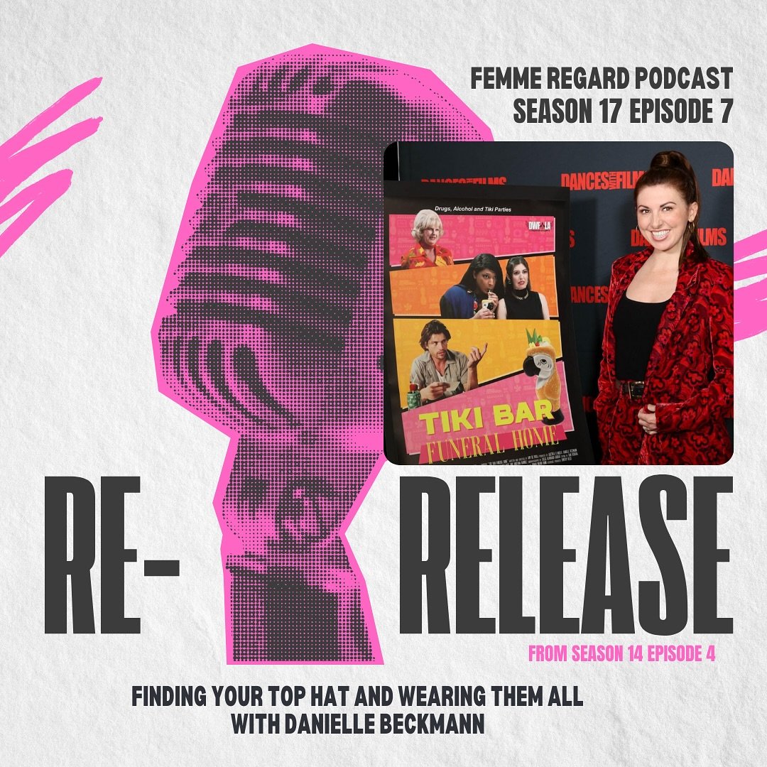 FRP S17 E7: Rewind: Finding Your Top Hat and Wearing Them All with Danielle Beckmann 

Rewind and rerelease! Go back in time with Tessa Markle and Carolina Alvarez with this episode from season 14 with multi-hyphenate actress and filmmaker, Danielle 