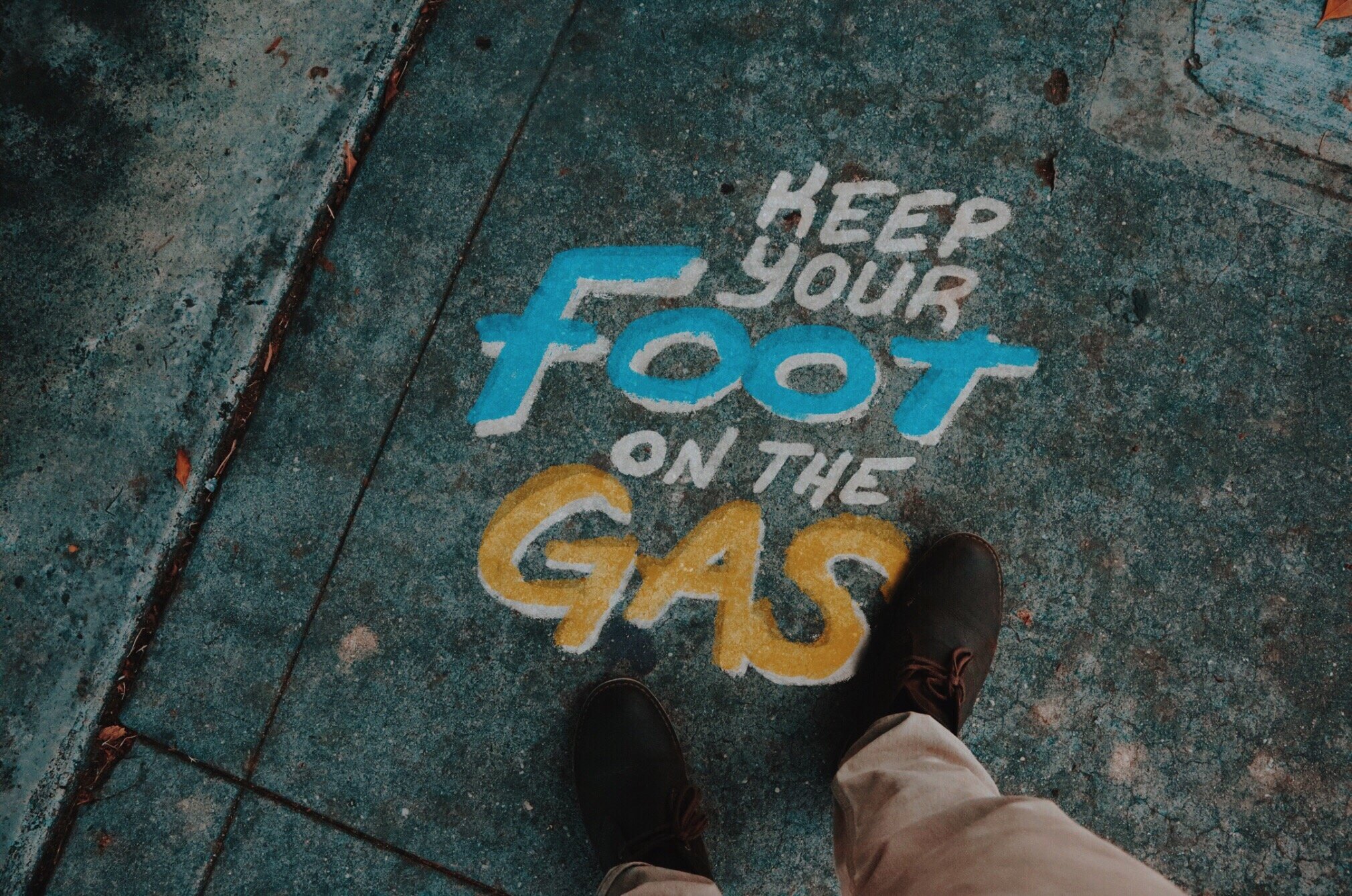 Keep Your Foot on the Gas.JPG