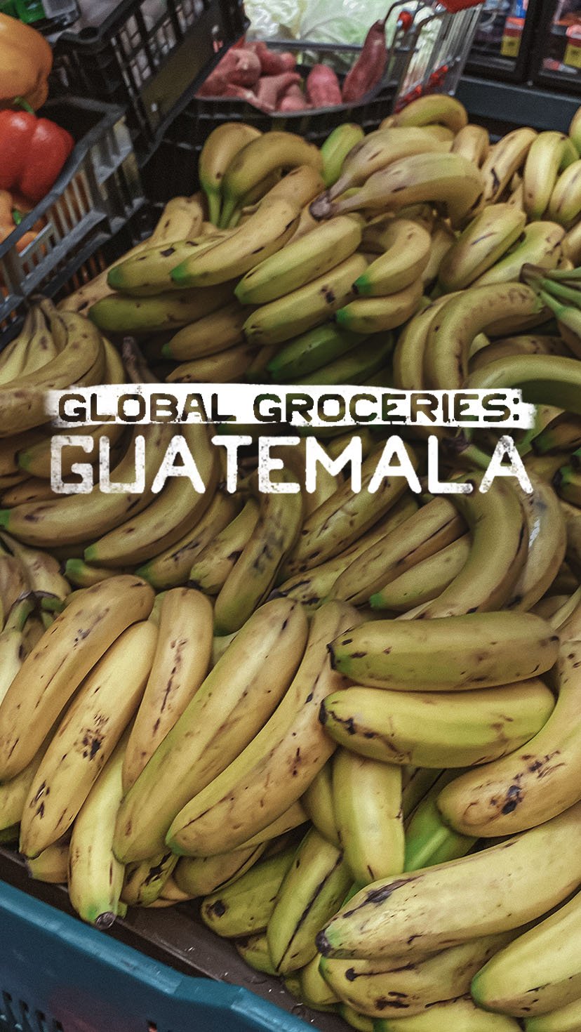 Global Groceries: Guatemala