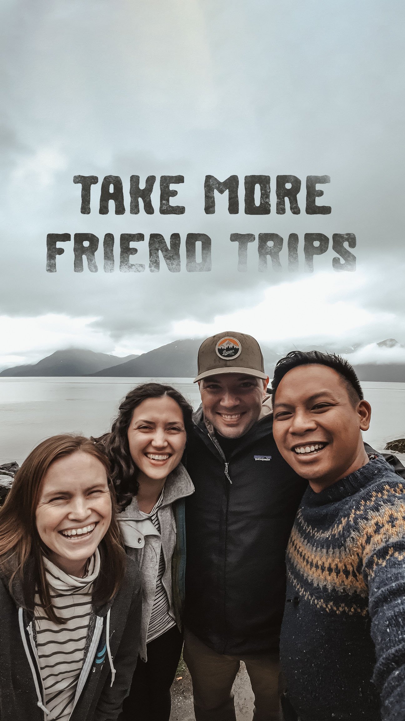 Take More Friend Trips