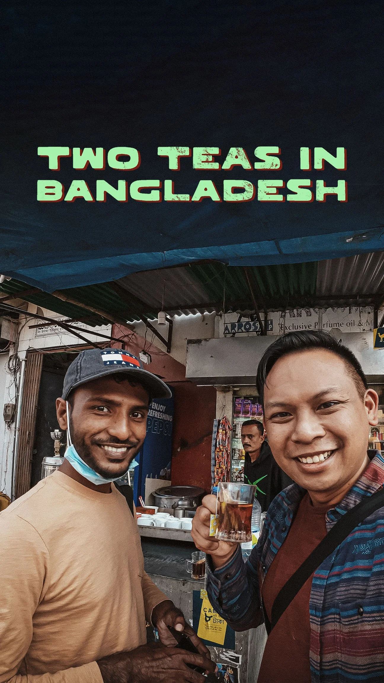 Two Teas in Dhaka