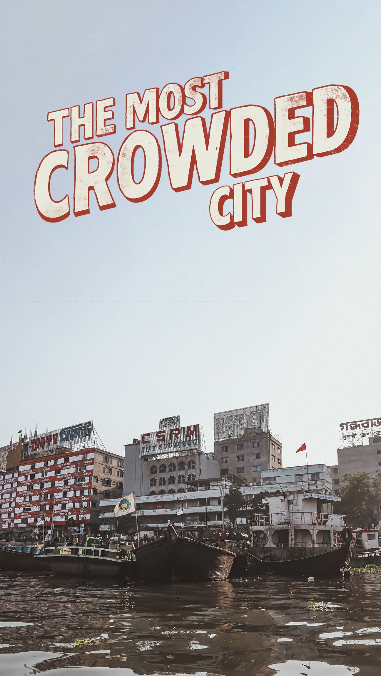 The World's Most Crowded City