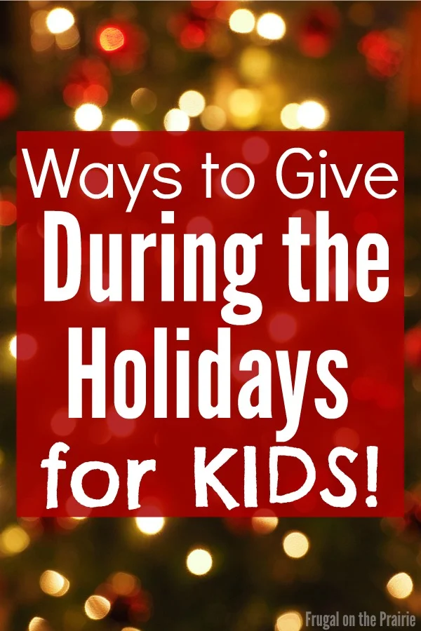 Help your child learn the true meaning of the season by using some of these budget-friendly ways to give during the holidays!