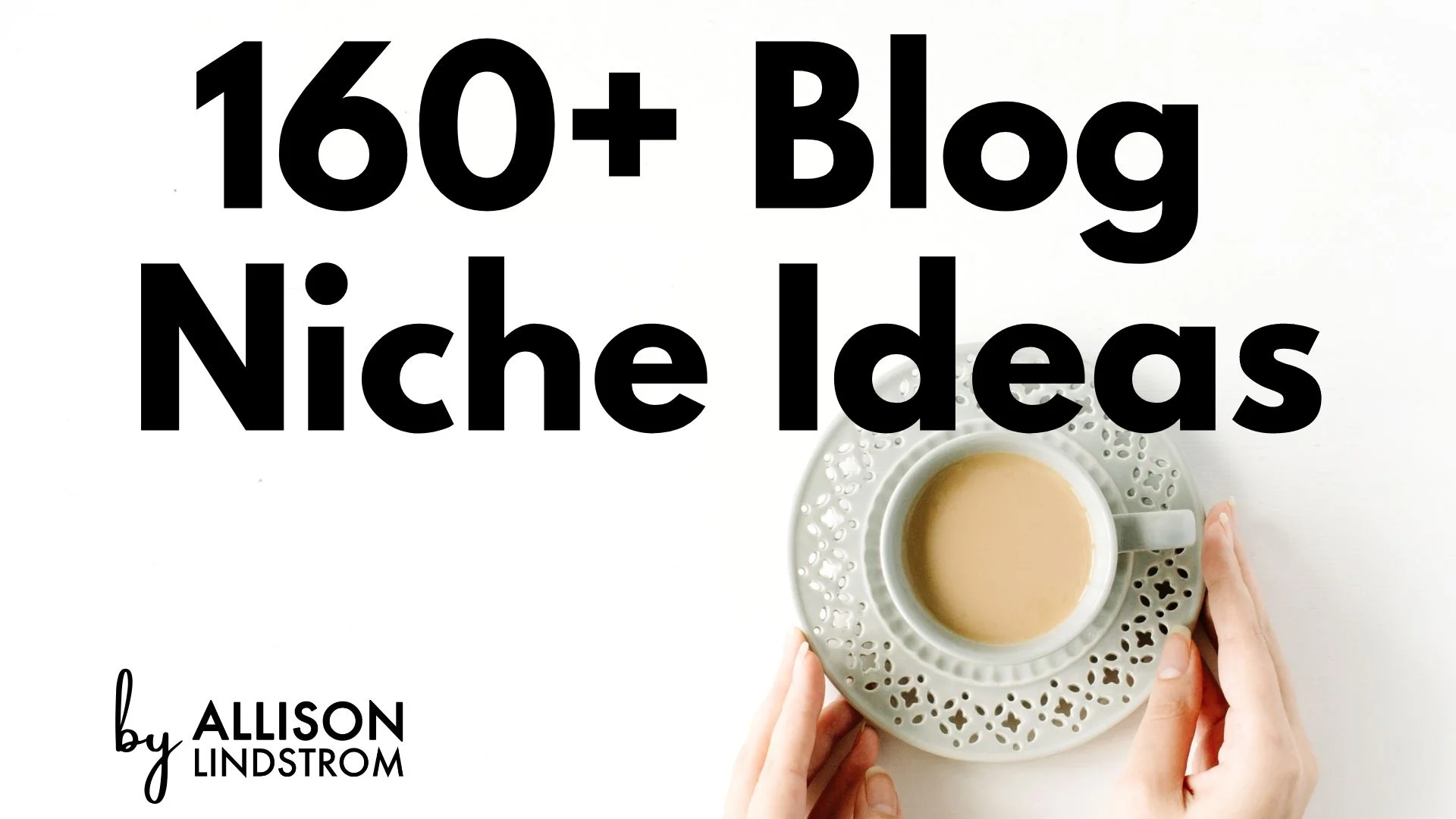 allison lindstrom 160 blog niche ideas.jpg
