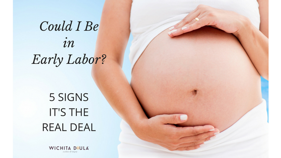 Could I Be in Early Labor? 5 Signs It's the Real Deal
