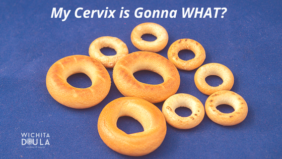 My Cervix is Gonna WHAT?