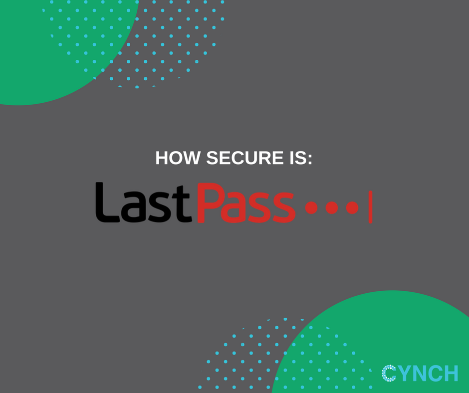 Is LastPass Secure?