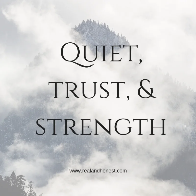 Quiet, trust, and strength.jpg