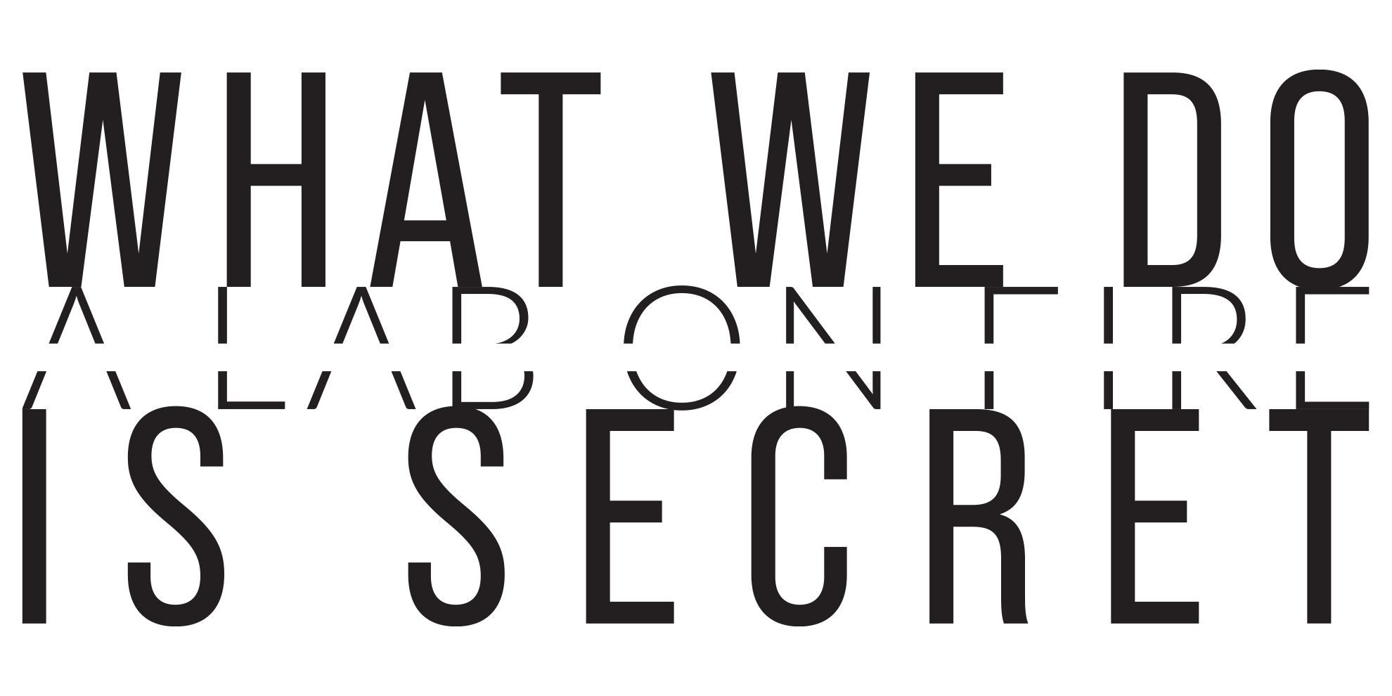 The Code — WHAT WE DO IS SECRET®