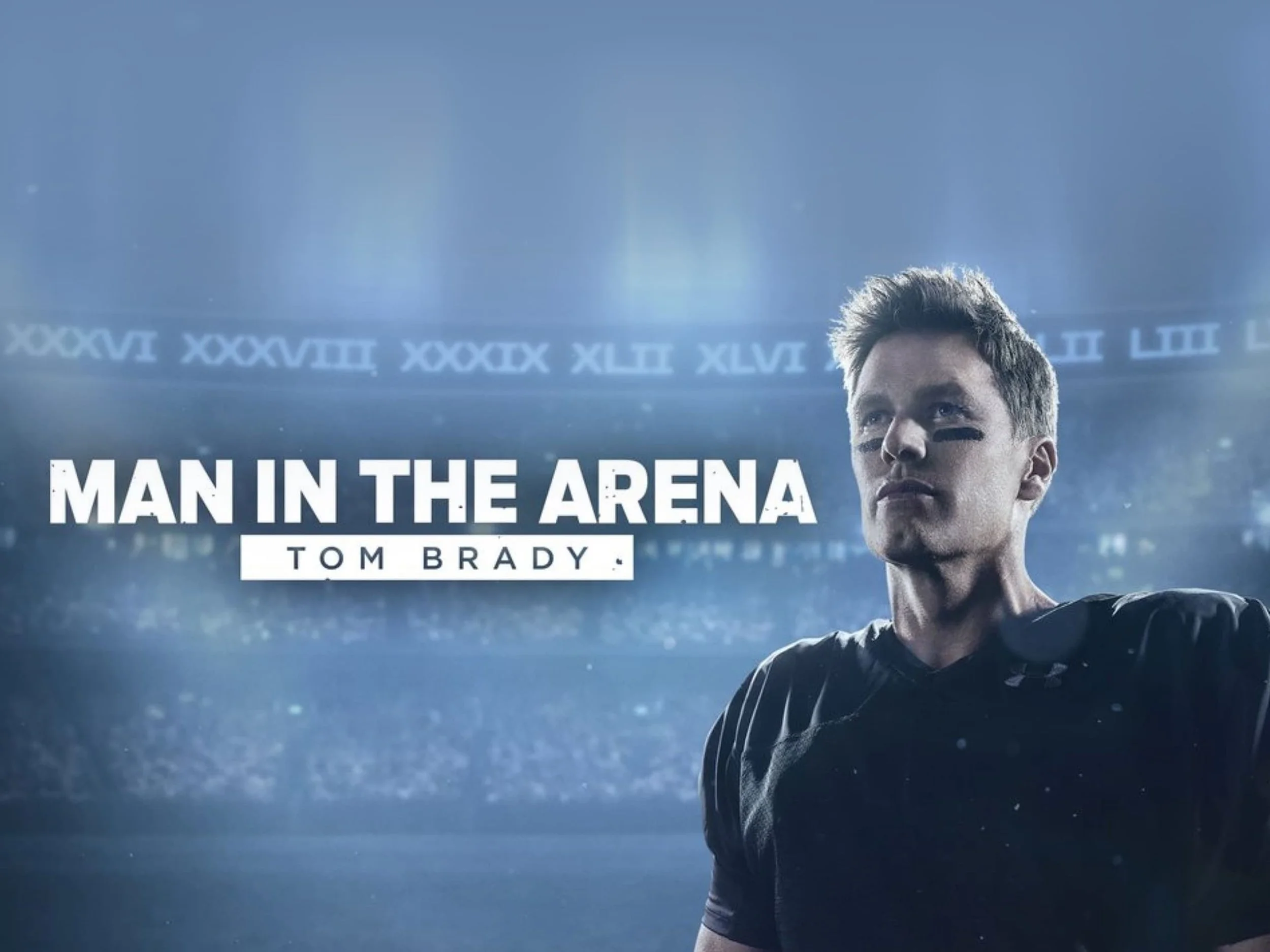 Man in the Arena: Tom Brady