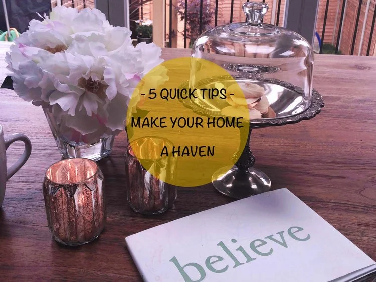 5 Quick Ways to Make Your Home a Haven