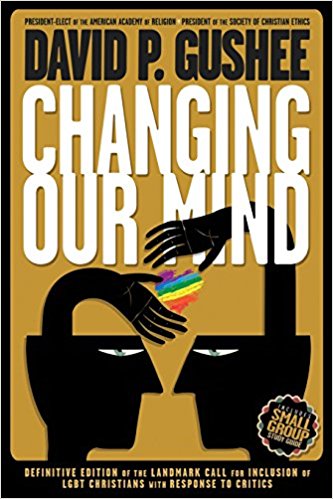 Changing Our Mind by David Gushee