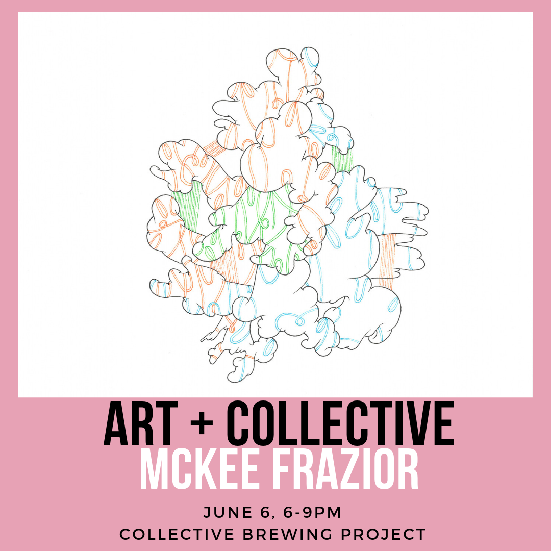 Art + Collective : Mckee Frazior