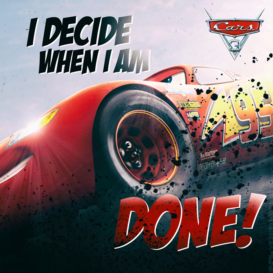 Cars-3-I-Decide-When900x900.png