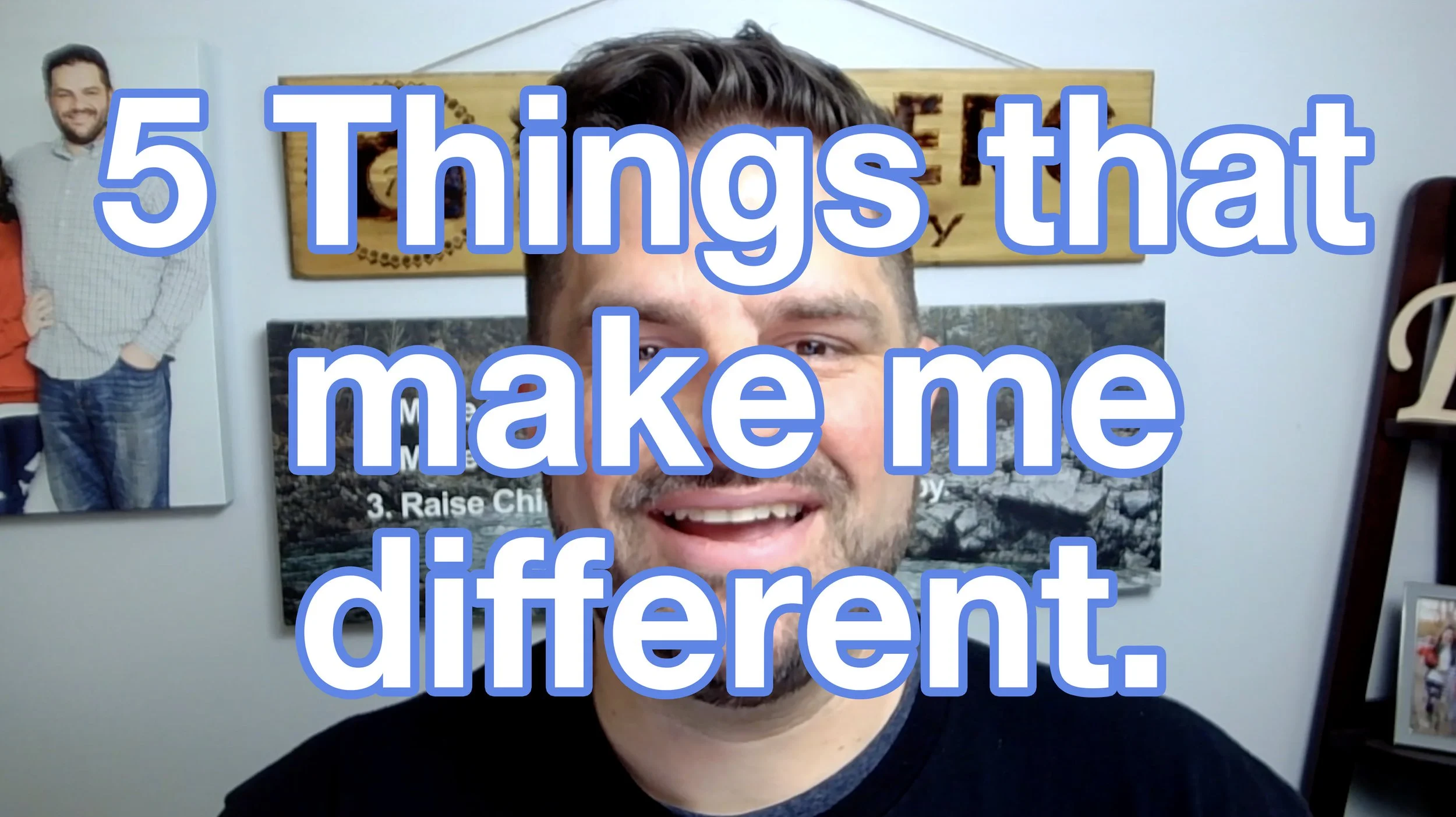 5 Things that make me different.