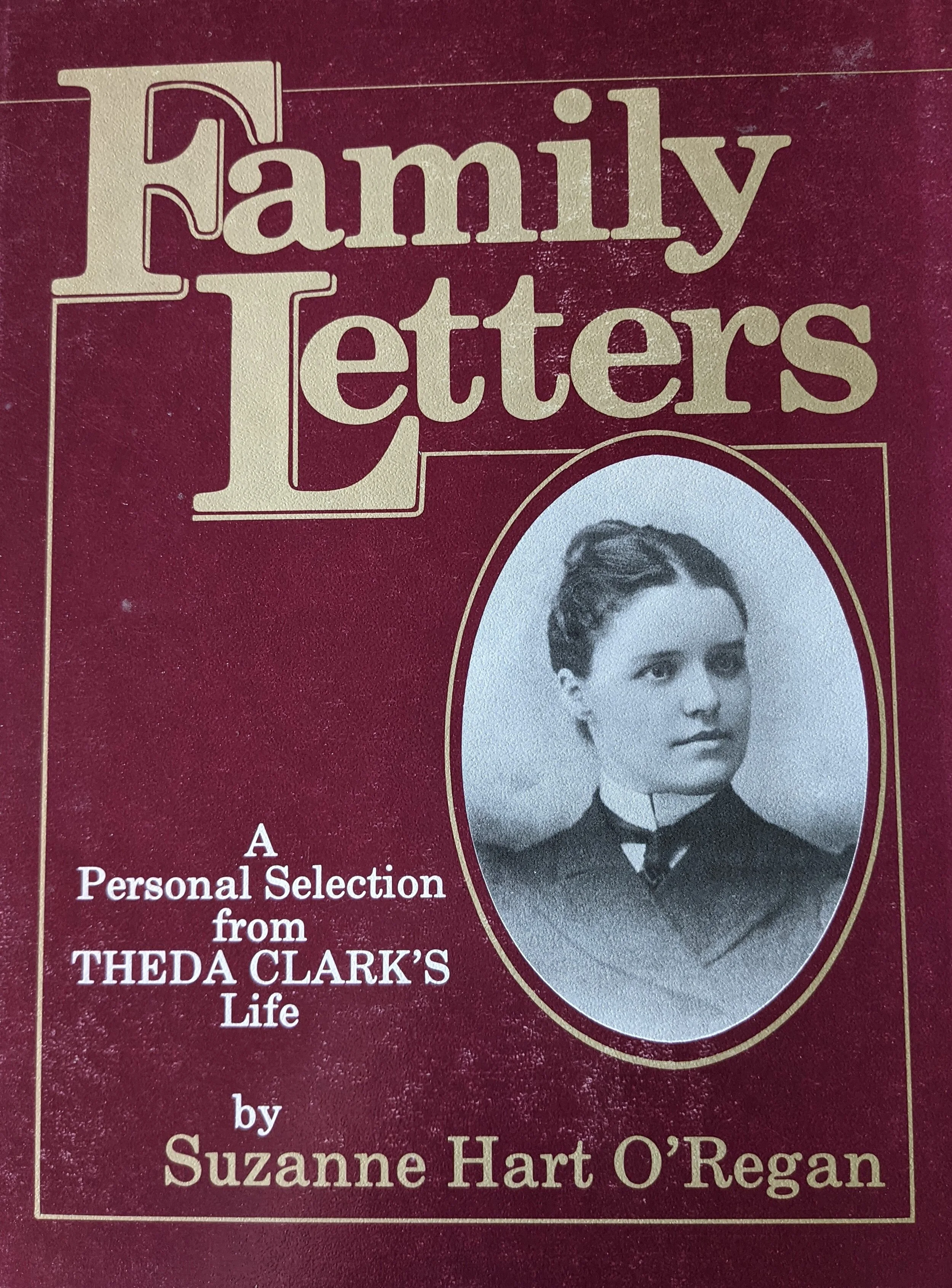 Family Letters A Personal Selection from Theda Clark's Life — Neenah Historical Society