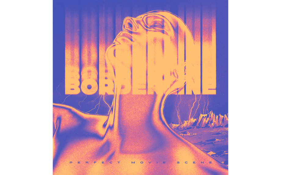 Borderline deliver the “Perfect Movie Scene” EP
