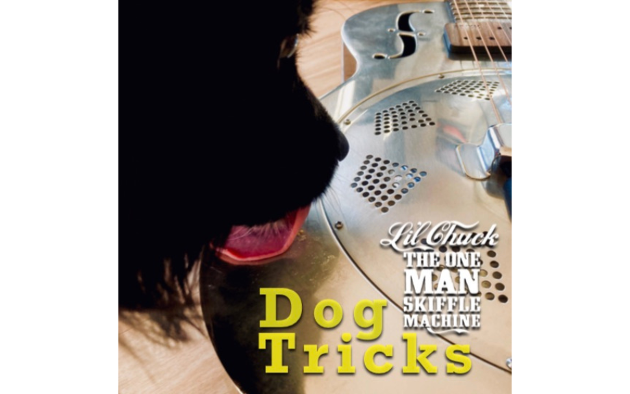 Dog Tricks -  Li’l Chuck The One Man Skiffle Machine