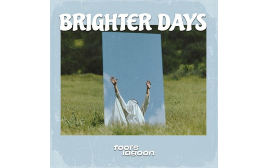 FOOL'S LAGOON 'BRIGHTER DAYS'