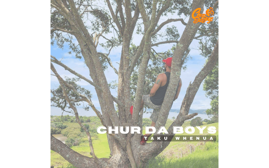 Chur Da boys unveil their groundbreaking Te Reo waiata ‘Taku Whenua’ celebrating their mana for Aotearoa