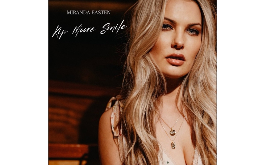 SOUTHERN COUNTRY BELLE MIRANDA EASTEN DROPS SASSY NEW SINGLE ‘KIP MOORE SMILE’ AHEAD OF NATIONWIDE TOUR