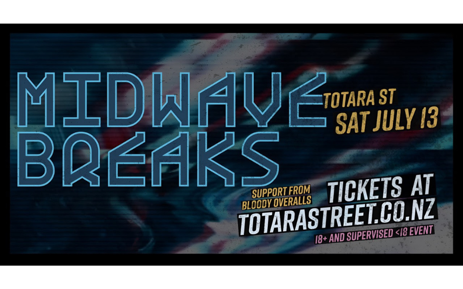 Midwave Breaks Announce Hometown Tauranga Show