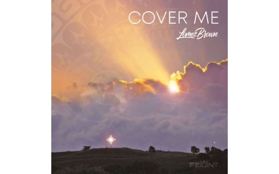 Lomez Brown Unveils New Single ‘Cover Me’ the First Release from His Upcoming Album ‘Underrated’