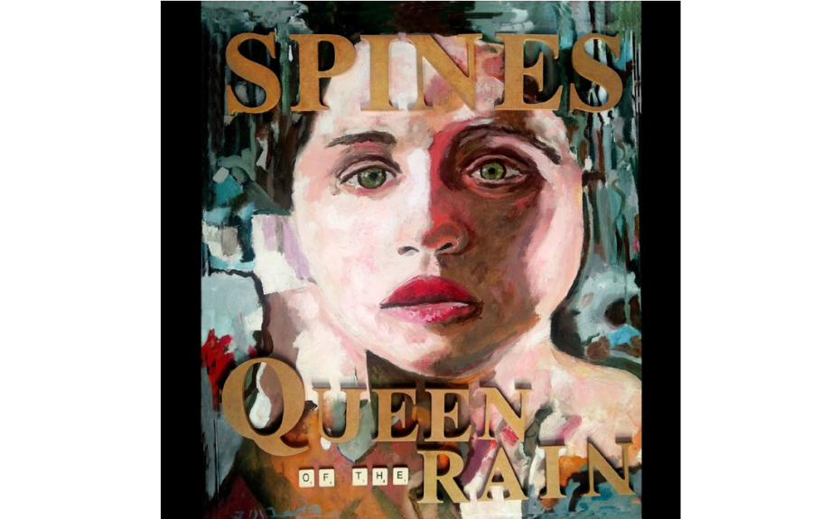 THE SPINES 'QUEEN OF THE RAIN'