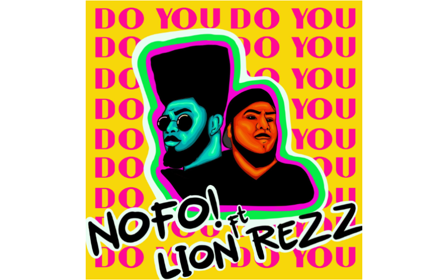 NOFO! Drops Irresistible New Single “Do You” Featuring Lion Rezz