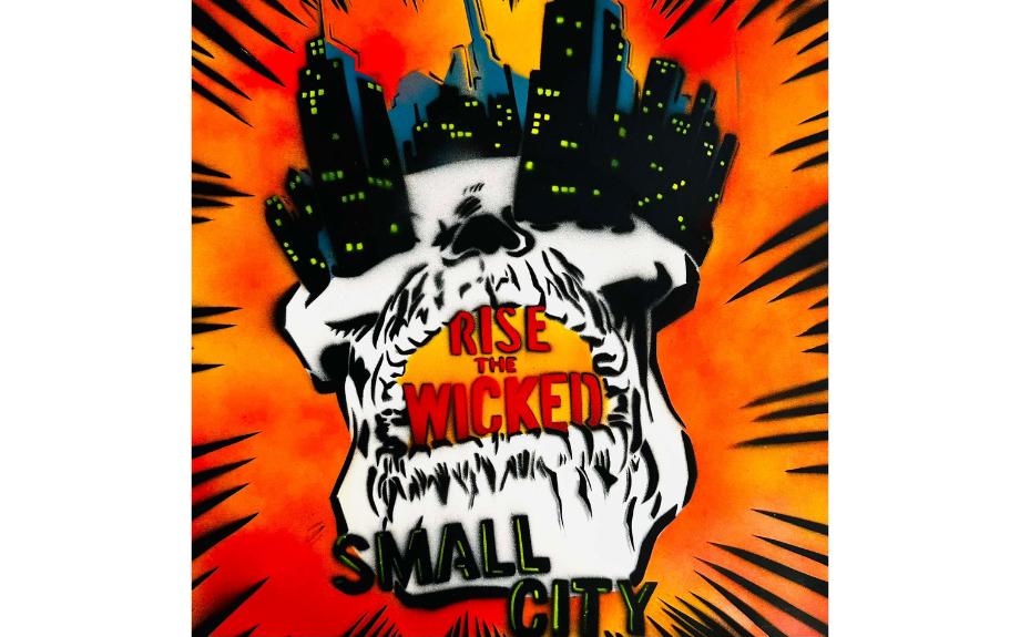 RISE THE WICKED – ‘Small City’ 