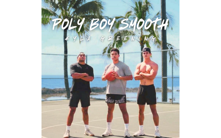 Kyla Greening’s brand-new single "Poly Boy Smooth" is dedicated to the Romeo’s and Cassanova’s of the Pacific
