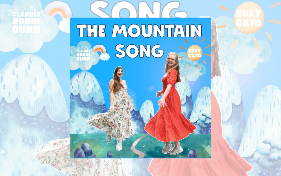 Suzy Cato and Claudia Robin Gunn present ‘The Mountain Song’
